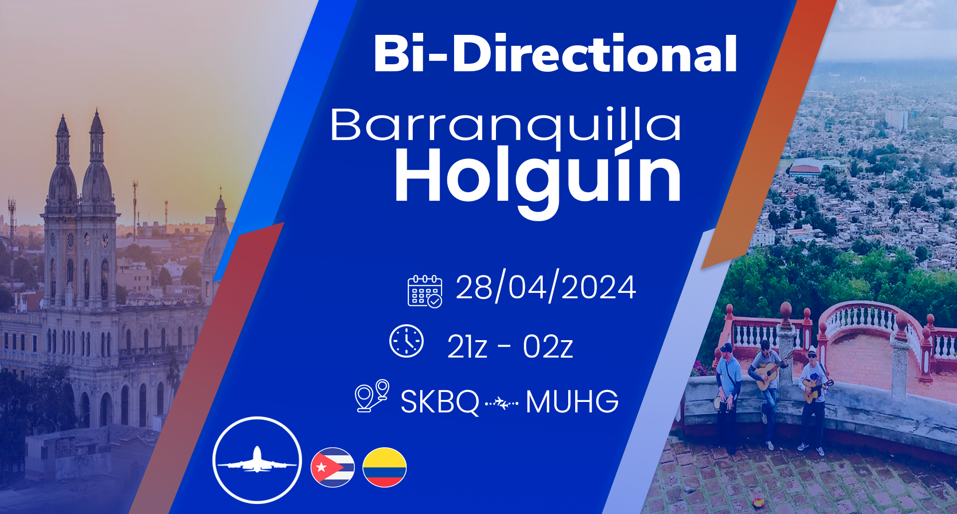 [28 ABR | 21z - 02z] [CU+CO] Bi-Directional Barranquilla-Holguín