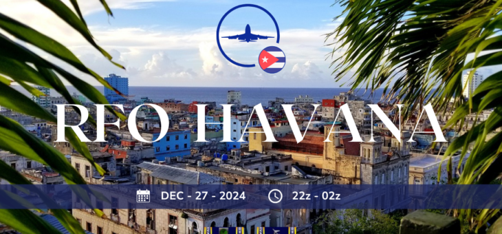 27 DIC | 22z – 02z RFO, HQE HQ, CU HAVANA RFO 2024